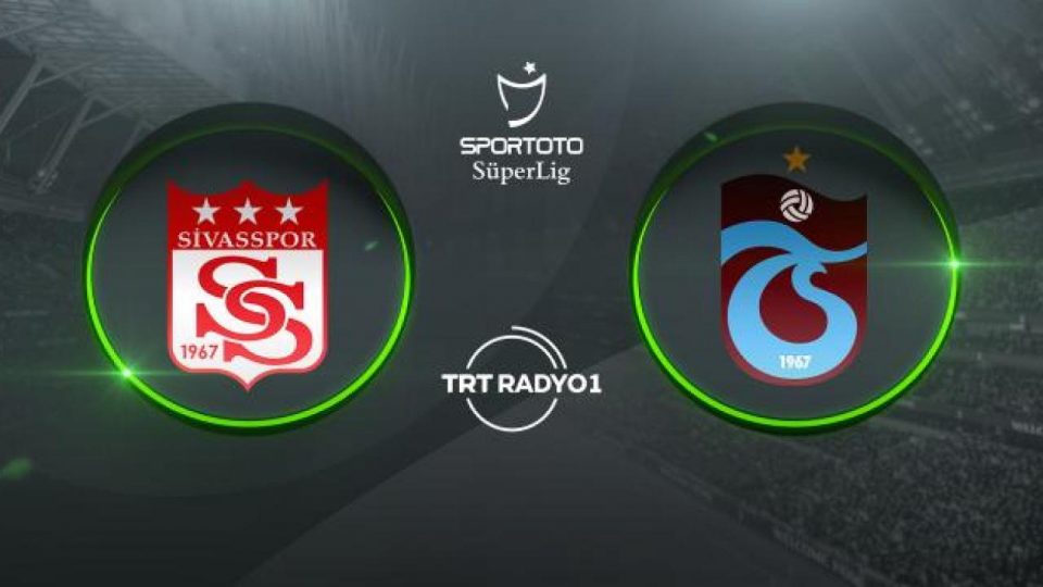 Sivasspor’un rakibi Trabzonspor