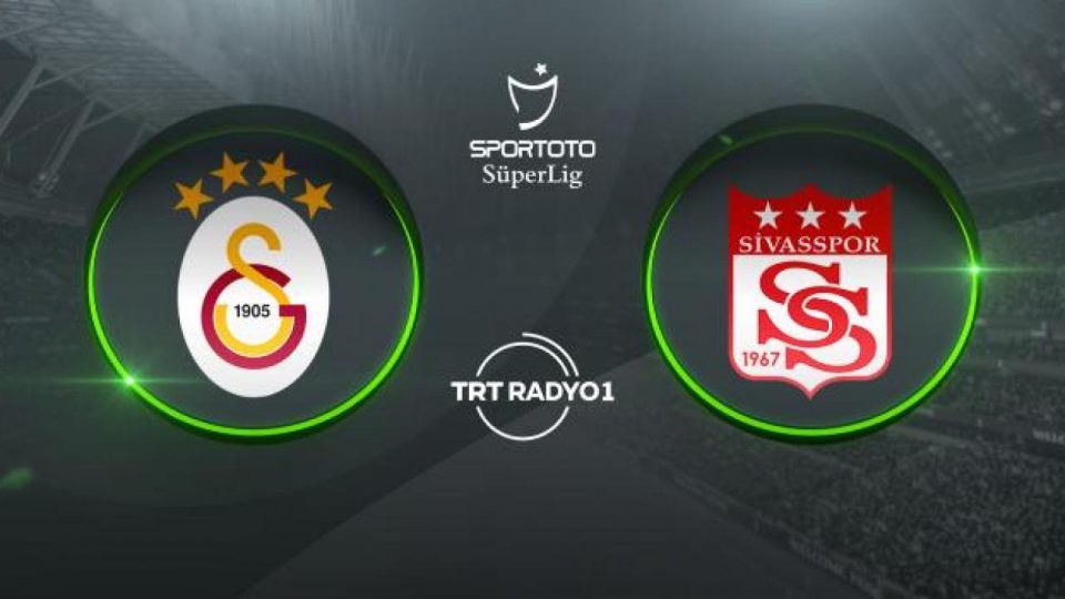 Galatasaray Sivasspor’u ağırlayacak