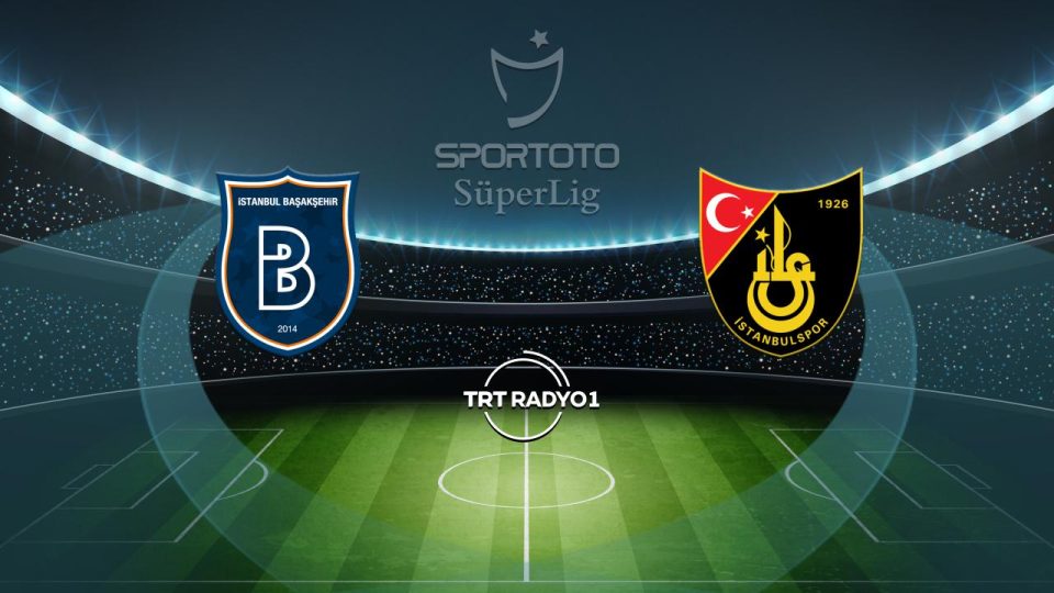 Başakşehir İstanbulspor’u ağırlayacak