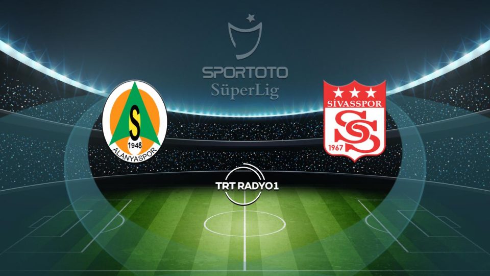 Alanyaspor Sivasspor’u ağırlıyor